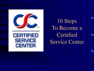 10 Steps To Become a Certified Service Center