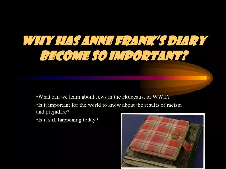 why has anne frank s diary become so important