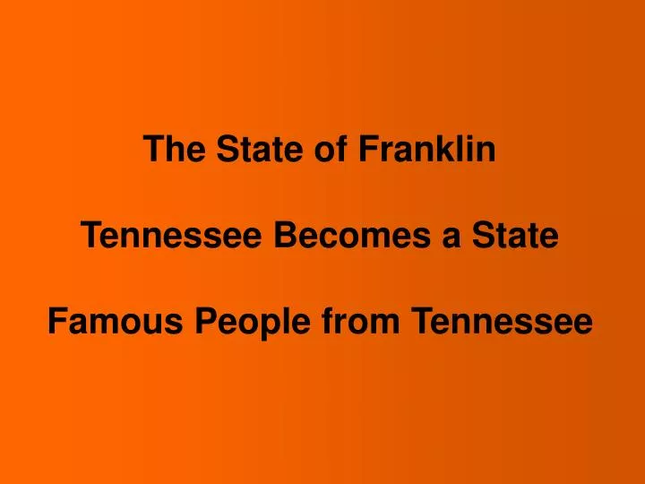 the state of franklin tennessee becomes a state famous people from tennessee