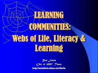 LEARNING COMMUNITIES: Webs of Life, Literacy &amp; Learning