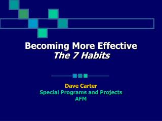 Becoming More Effective The 7 Habits