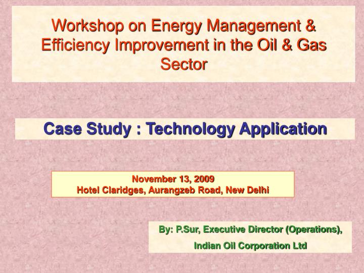 workshop on energy management efficiency improvement in the oil gas sector