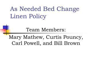 As Needed Bed Change Linen Policy
