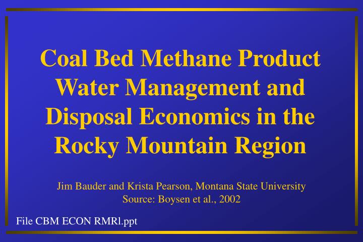 coal bed methane product water management and disposal economics in the rocky mountain region