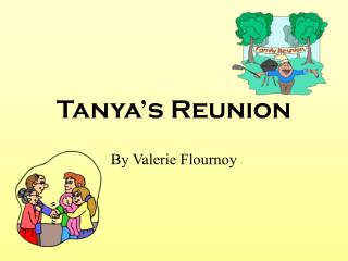Tanya’s Reunion