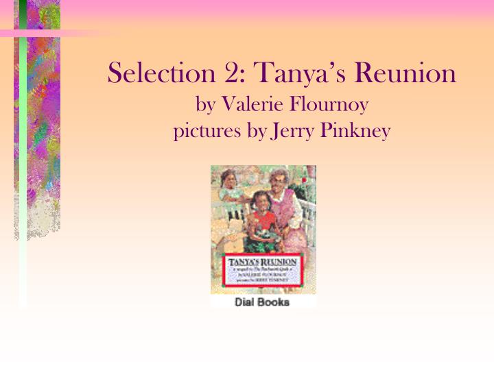 selection 2 tanya s reunion by valerie flournoy pictures by jerry pinkney