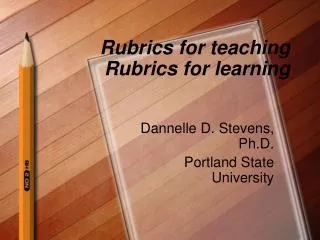 Rubrics for teaching Rubrics for learning