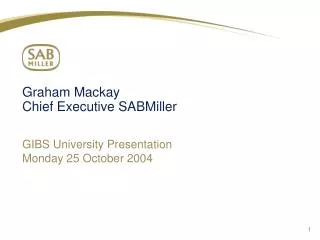 Graham Mackay Chief Executive SABMiller