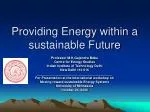 Providing Energy within a sustainable Future - slide 1