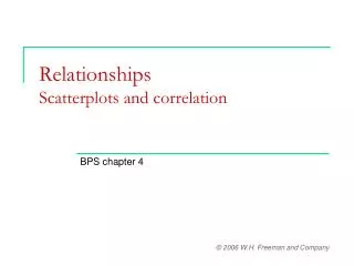 Relationships Scatterplots and correlation