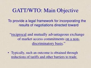 GATT/WTO: Main Objective