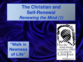 The Christian and Self-Renewal Renewing the Mind (1)