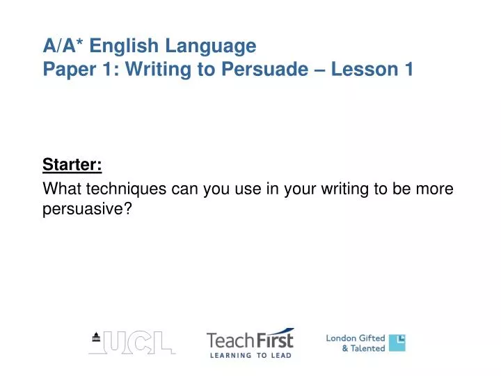 a a english language paper 1 writing to persuade lesson 1
