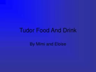 Tudor Food And Drink