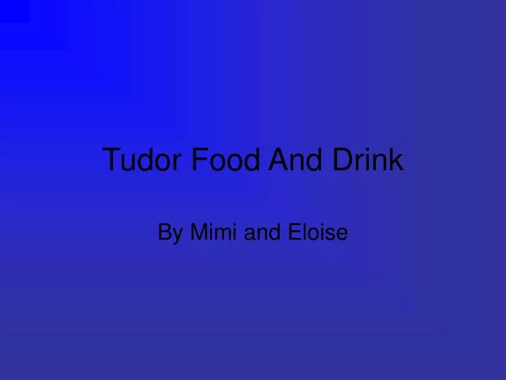 tudor food and drink