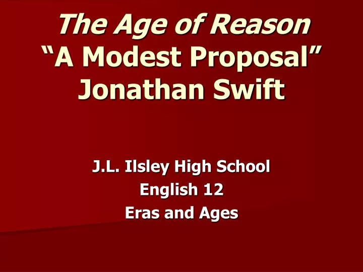the age of reason a modest proposal jonathan swift