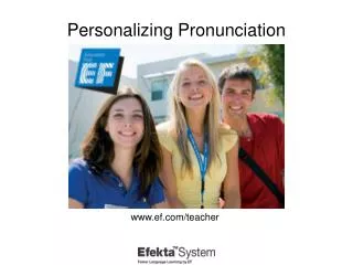 Personalizing Pronunciation