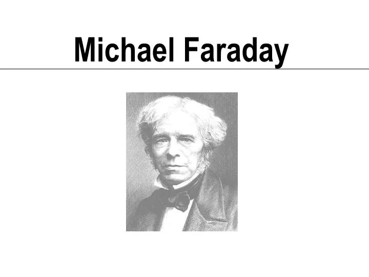 PPT - Michael Faraday PowerPoint Presentation, free download - ID