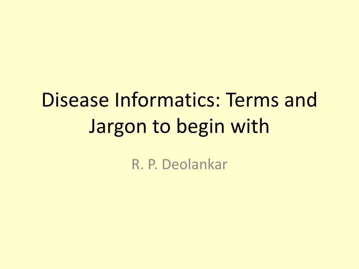 disease informatics terms and jargon to begin with
