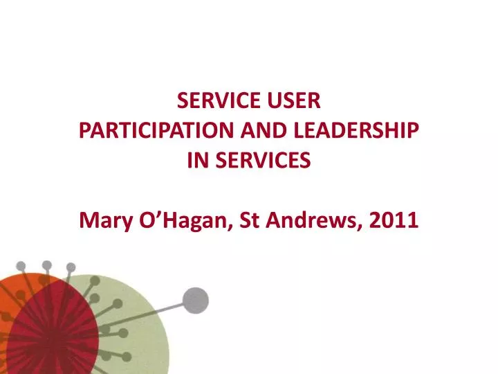 service user participation and leadership in services mary o hagan st andrews 2011