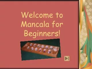 Welcome to Mancala for Beginners!
