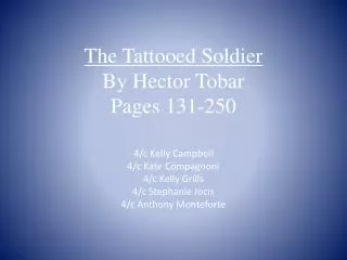 The Tattooed Soldier By Hector Tobar Pages 131-250