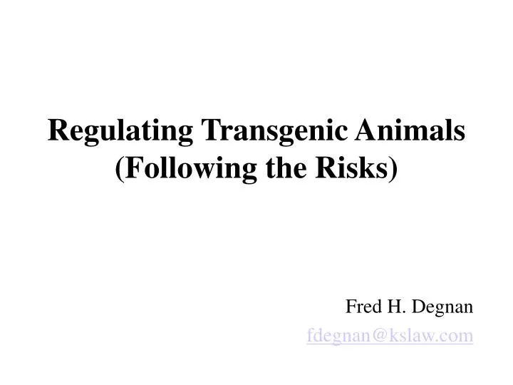 regulating transgenic animals following the risks