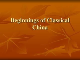 Beginnings of Classical China