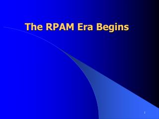 The RPAM Era Begins