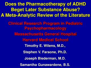 Does the Pharmacotherapy of ADHD Beget Later Substance Abuse? A Meta-Analytic Review of the Literature