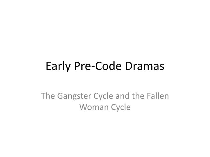 early pre code dramas