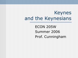 Keynes and the Keynesians