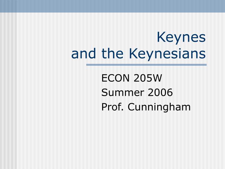 keynes and the keynesians