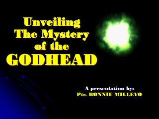 Unveiling The Mystery of the GODHEAD