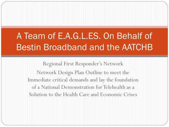 a team of e a g l es on behalf of bestin broadband and the aatchb