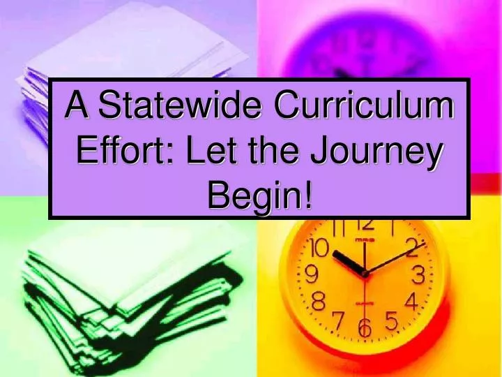 a statewide curriculum effort let the journey begin