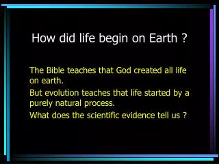 How did life begin on Earth ?