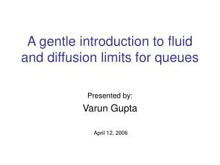 A gentle introduction to fluid and diffusion limits for queues