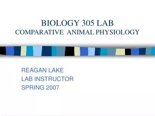BIOLOGY 305 LAB COMPARATIVE ANIMAL PHYSIOLOGY