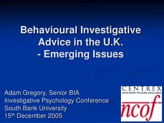 Behavioural Investigative Advice in the U.K. - Emerging Issues