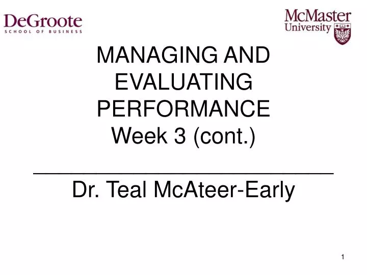 managing and evaluating performance week 3 cont dr teal mcateer early