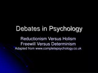 Debates in Psychology