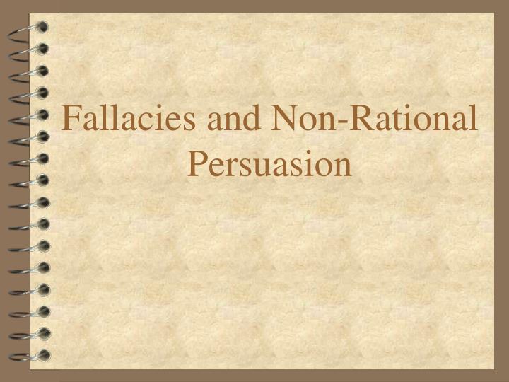 fallacies and non rational persuasion