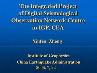 The Integrated Project of Digital Seismological Observation Network Centre in IGP, CEA