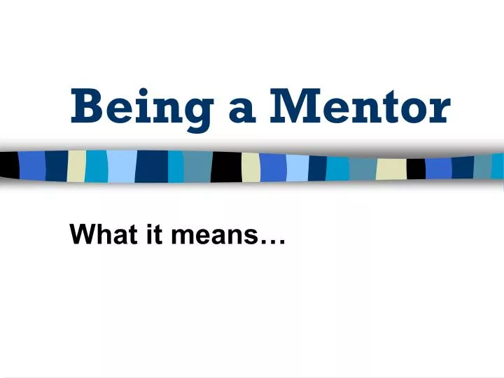 being a mentor