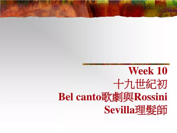 week 10 bel canto rossini sevilla