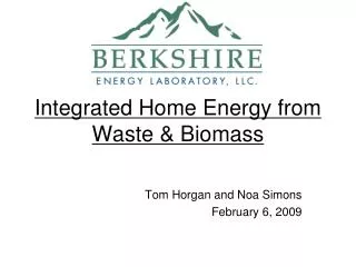 Integrated Home Energy from Waste &amp; Biomass