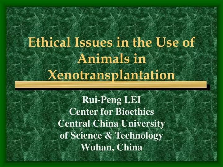 ethical issues in the use of animals in xenotransplantation