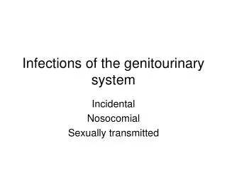 Infections of the genitourinary system