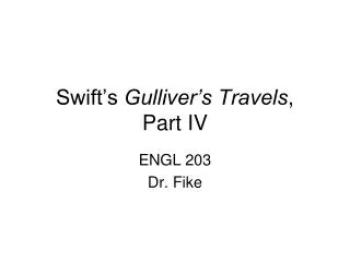Swift’s Gulliver’s Travels , Part IV